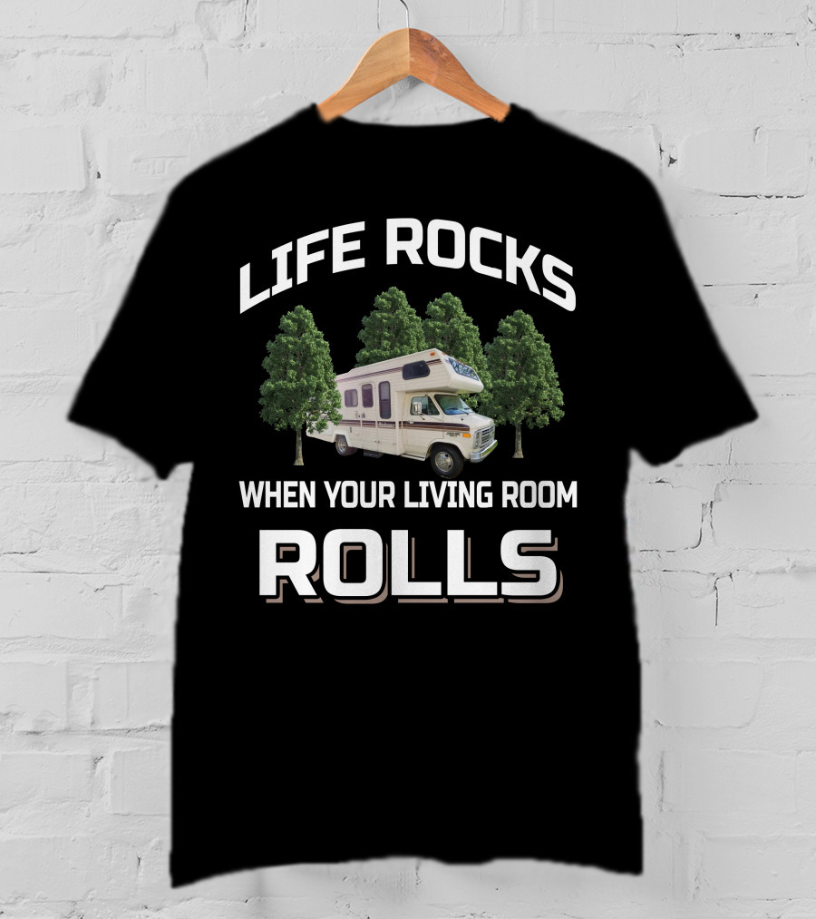 Life Rocks When Your Living Room Rolls 1986 Itasca Sundancer T-Shirt