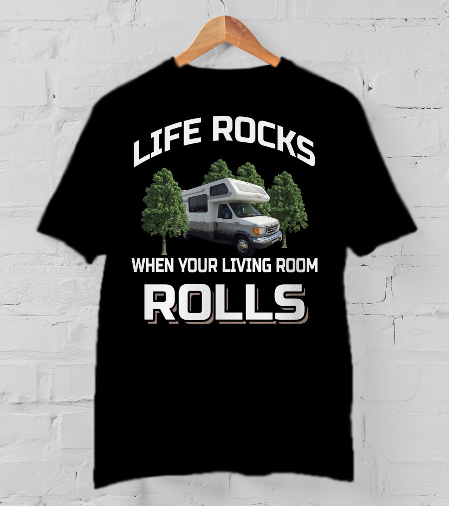 LIFE ROCKS WHEN YOUR LIVING ROOM ROLLS 1995 LAZY DAZE 26.5 T-Shirt
