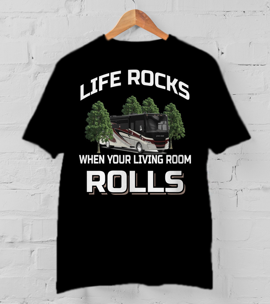 LIFE ROCKS WHEN YOUR LIVING ROOM ROLLS Tiffin Allegro Open Road 34PA T-Shirt