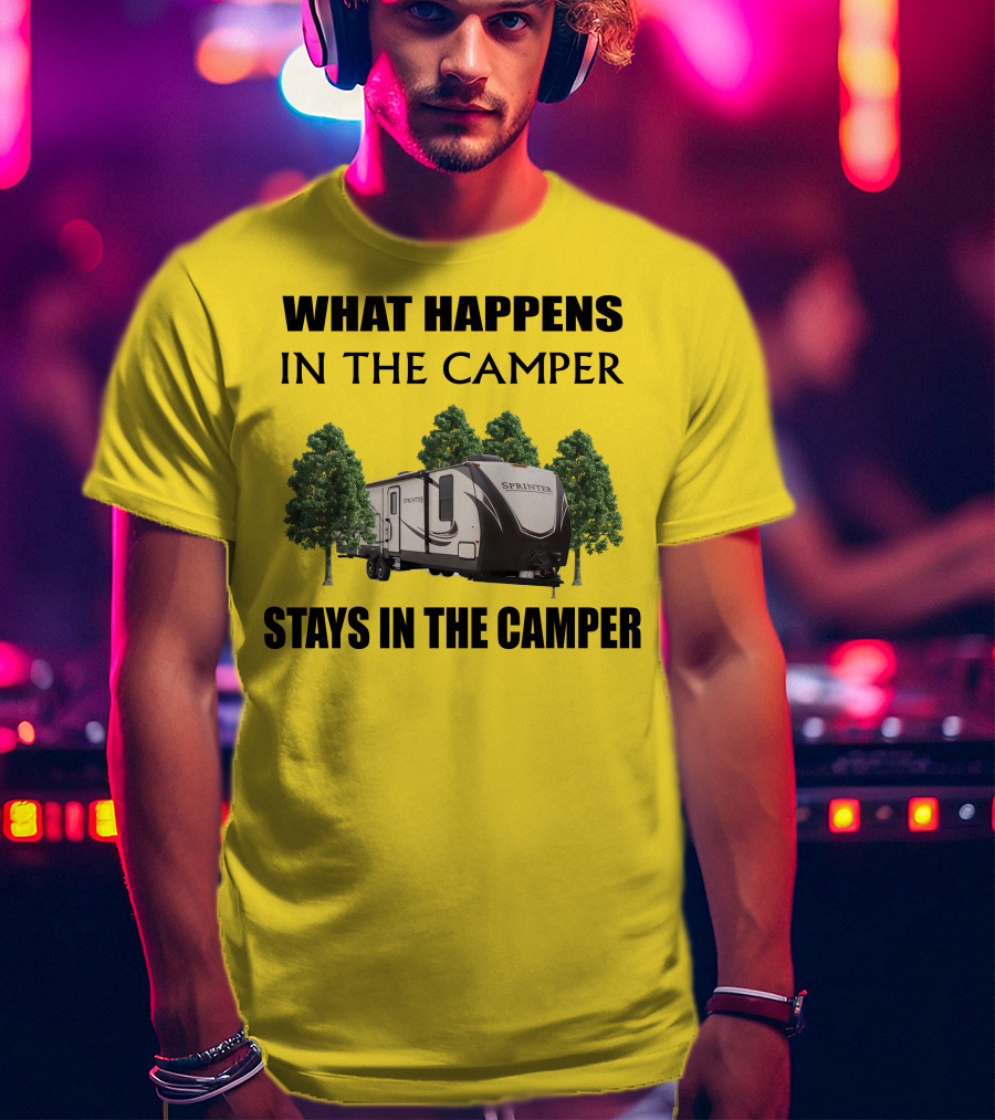 What Happens In The Camper Stays In The Camper Keystone Sprinter 312MLS T-Shirt