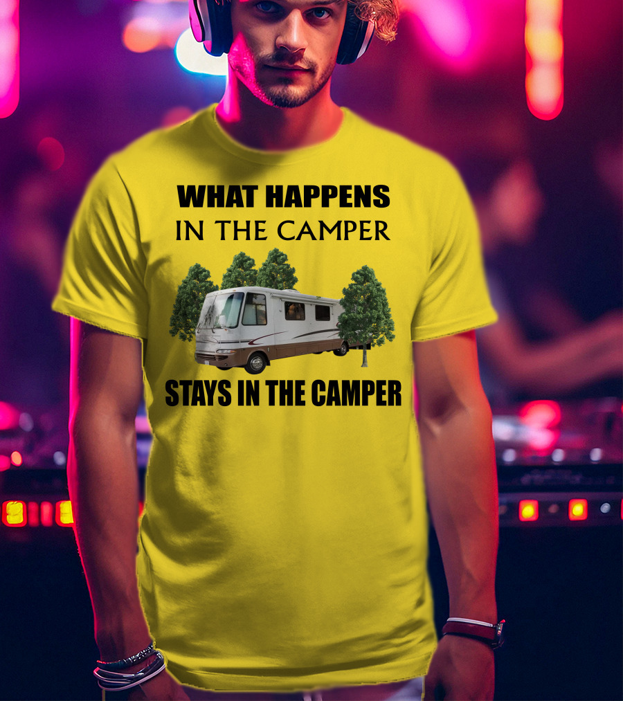 What Happens In The Camper Stays In The Camper RV 2002 Kountry Star T-Shirt