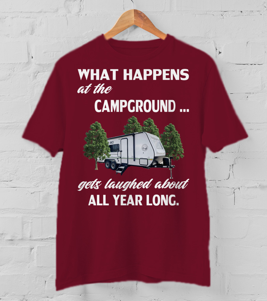 What Happens At The Campground NoBo 19.3 Gets Laughed About All Year Long T-Shirt