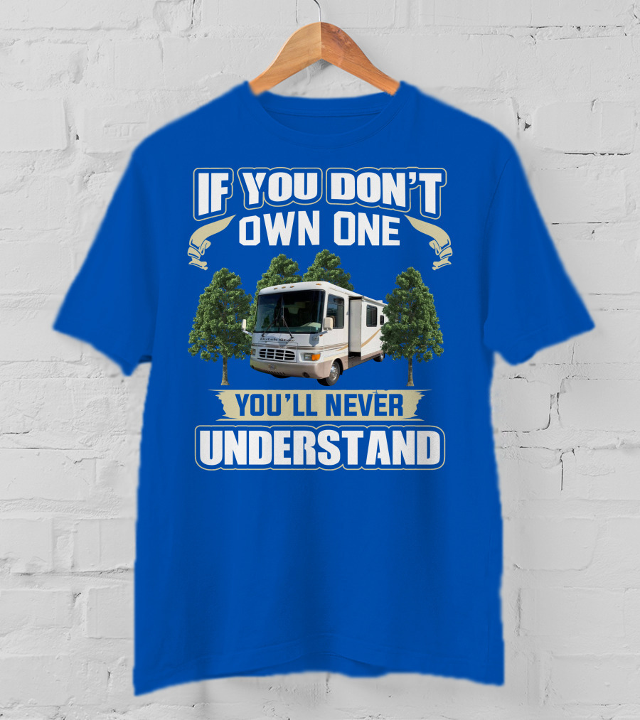 If You Don't Own One You'll Never Understand 2000 Newman Dutch Star T-Shirt
