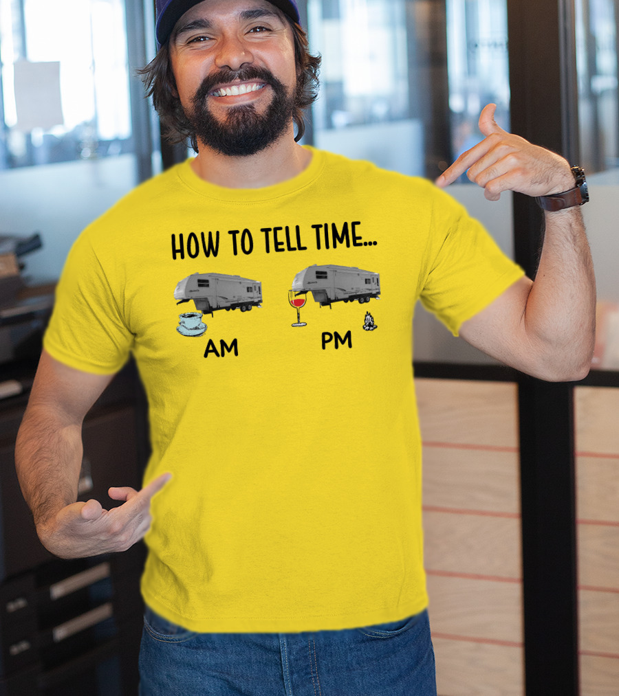 2000 Keystone Cougar How To Tell Time AM PM Coffee Wine Campfire T-Shirt
