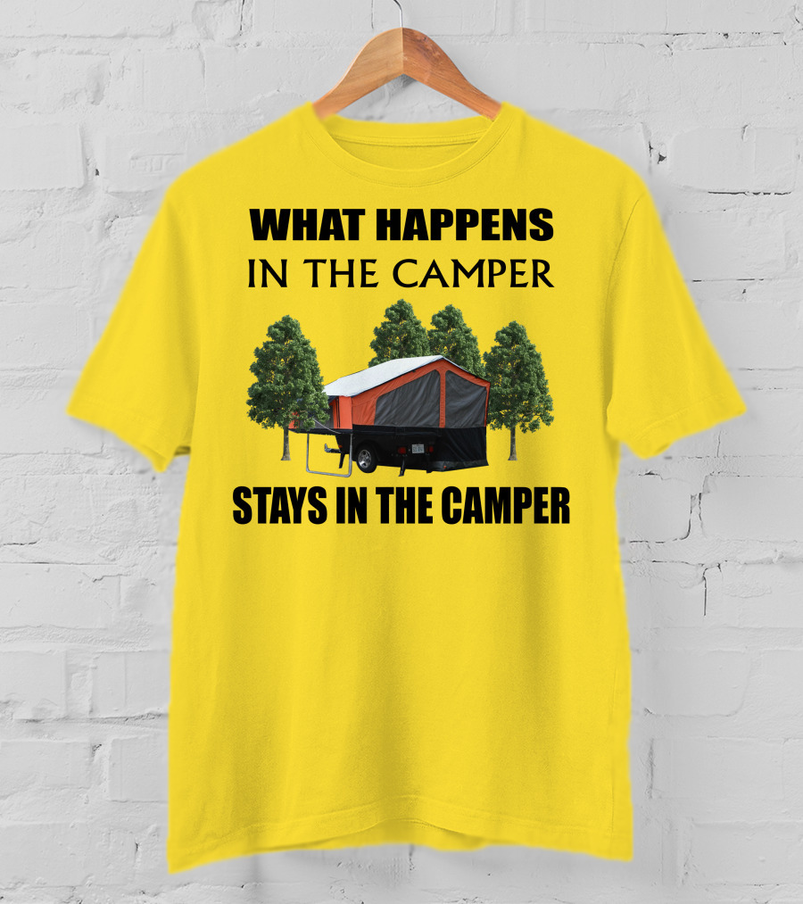 WHAT HAPPENS IN THE CAMPER STAYS IN THE CAMPER Aspen Camper T-Shirt