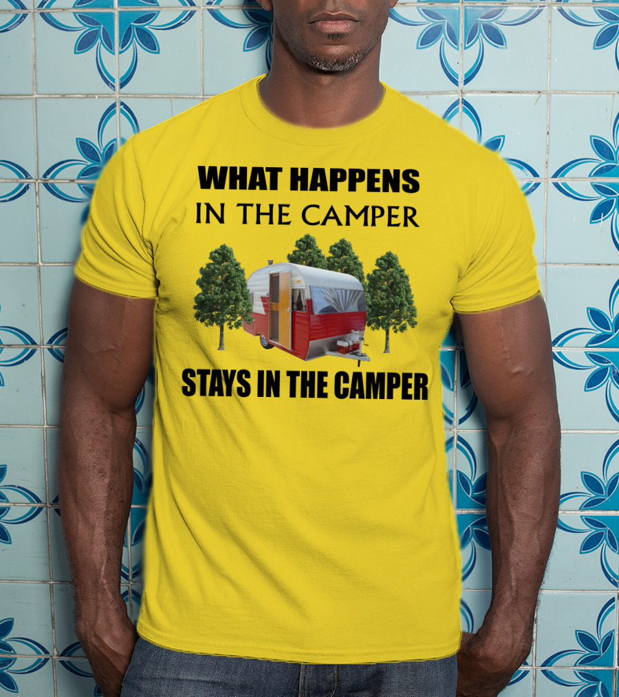 What Happens In The Camper Stays In The Camper 1957 Shasta Travel Trailer T-Shirt