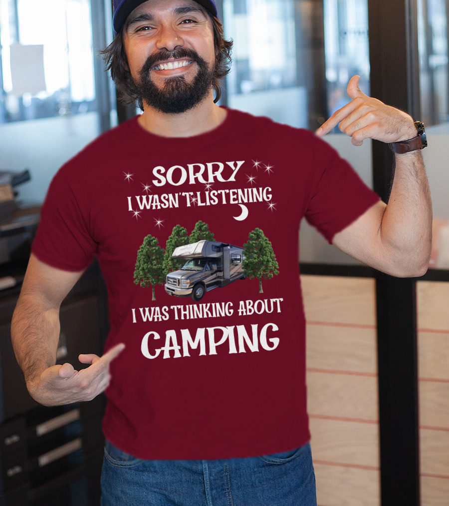Sorry I Wasn't Listening I Was Thinking About Camping Coachmen Leprechaun 319DS T-Shirt