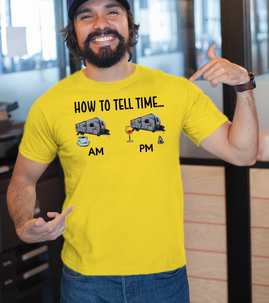 How To Tell Time Forest River Rockwood Ultra Lite AM Coffee PM Wine Campfire T-Shirt