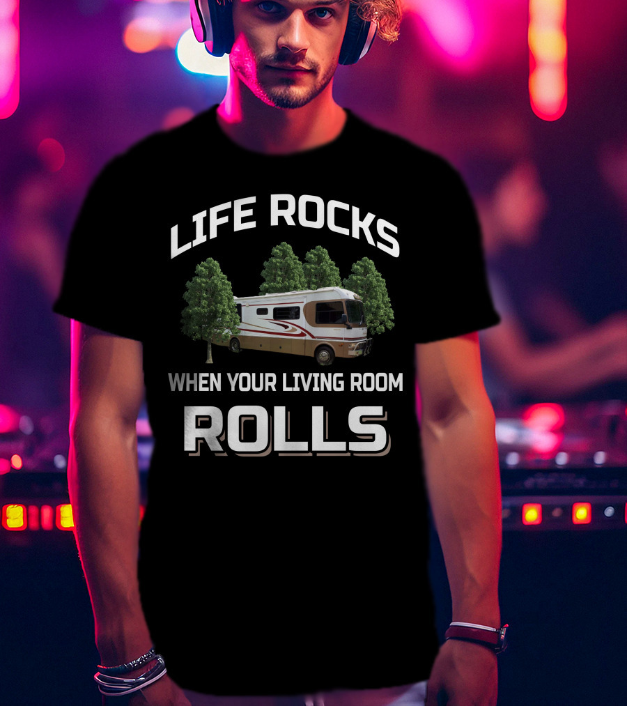 Life Rocks When Your Living Room Rolls Winnebago Nullarbor T-Shirt