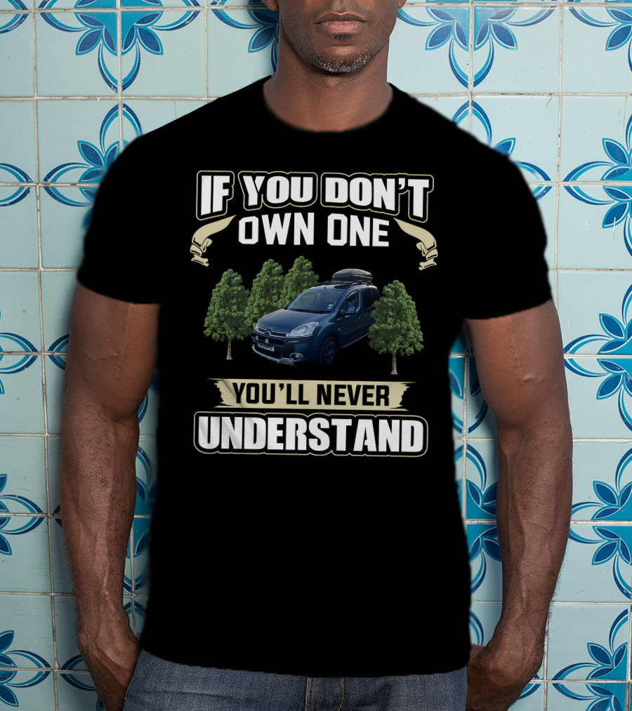 If You Don't Own One You'll Never Understand Micro Camper T-Shirt