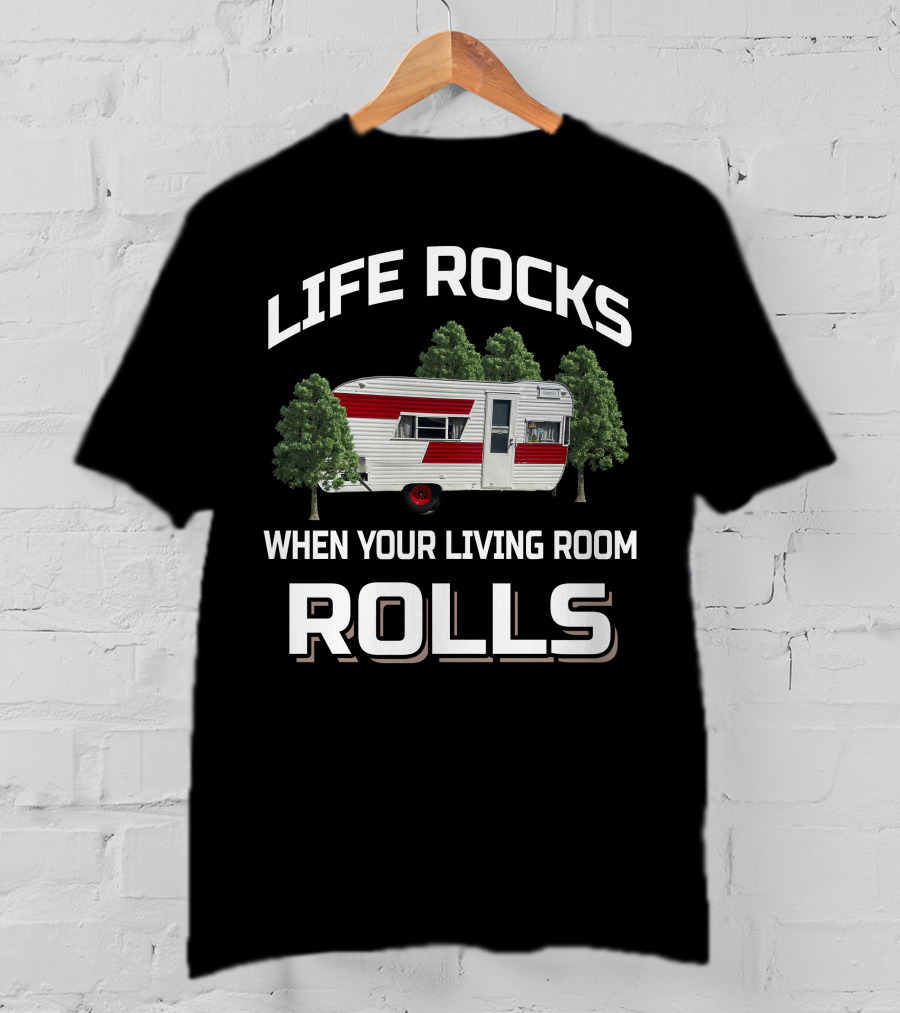 Life Rocks When Your Living Room Rolls Vintage Traveleze Travel Trailers T-Shirt