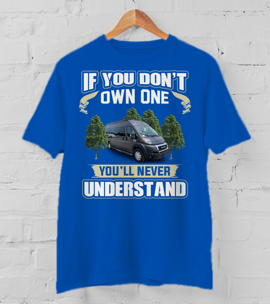 If You Don't Own One You'll Never Understand Sequence By Thor Motor Coach T-Shirt