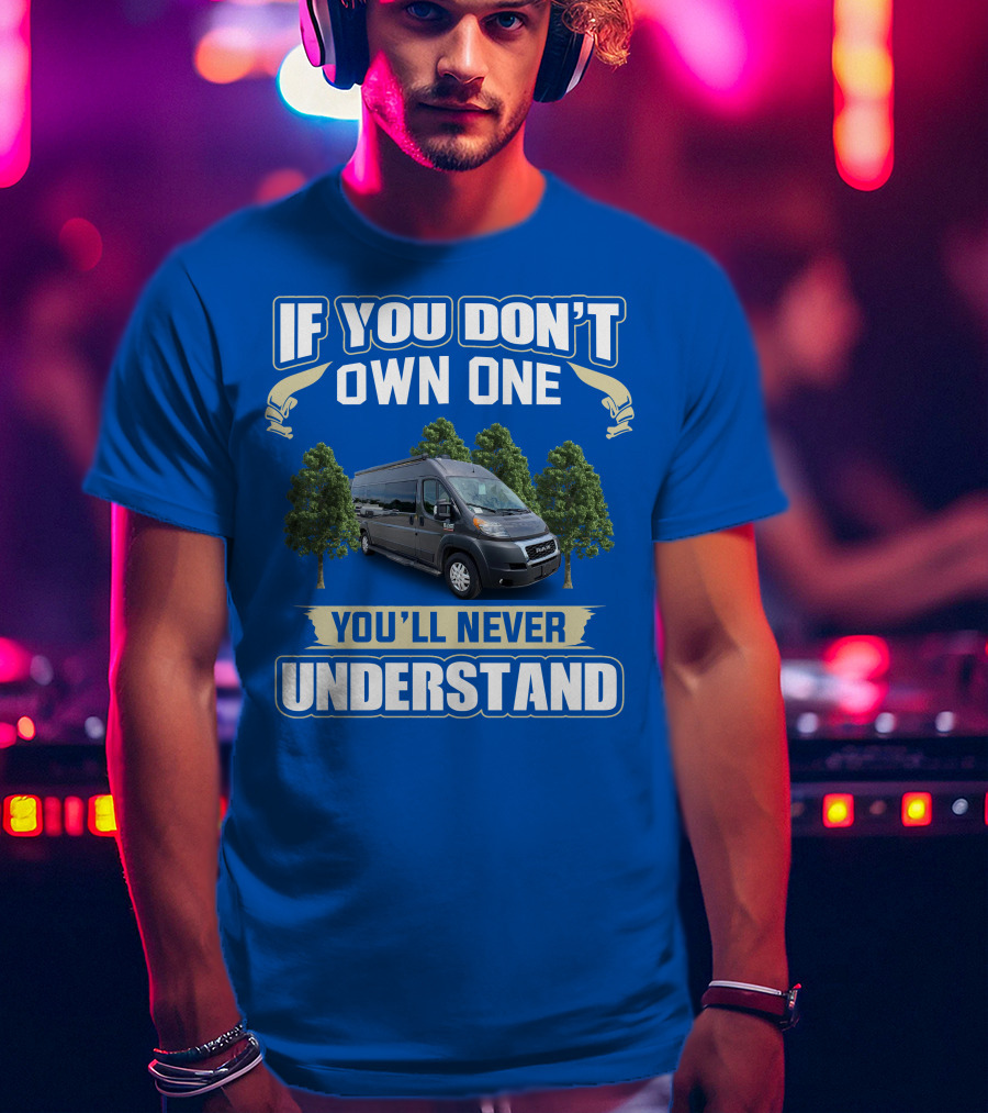 If You Don't Own One You'll Never Understand Sequence By Thor Motor Coach T-Shirt
