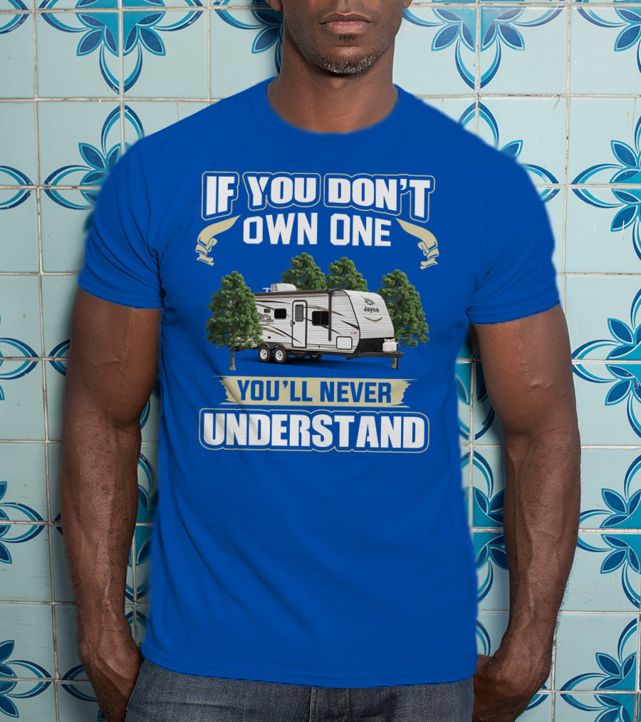 If You Don't Own One You'll Never Understand Jay Flight SLX 8 264BH T-Shirt