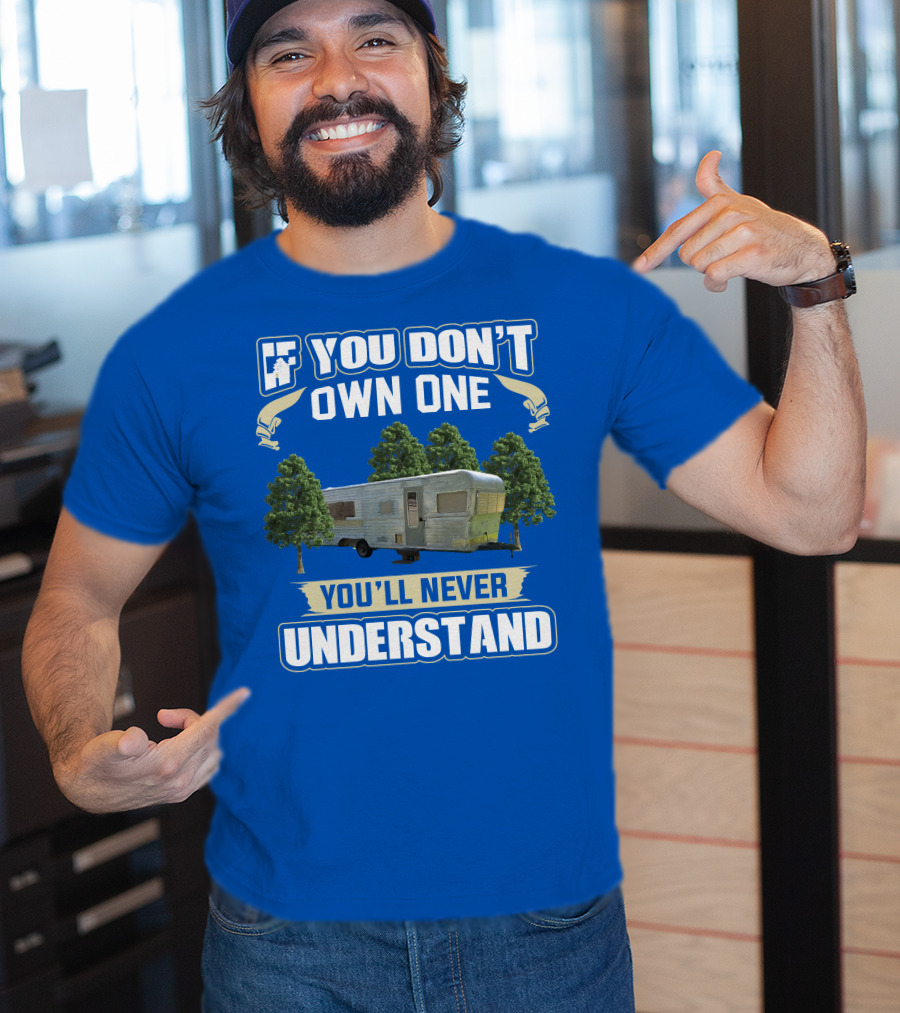 If You Don't Own One You'll Never Understand 1970 Holiday Rambler Camper T-Shirt
