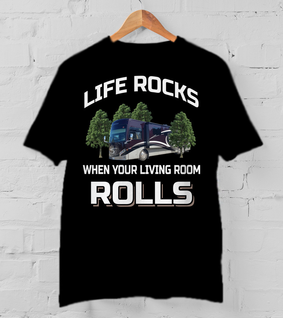 LIFE ROCKS WHEN YOUR LIVING ROOM ROLLS Thor Venetian 42T RV T-Shirt