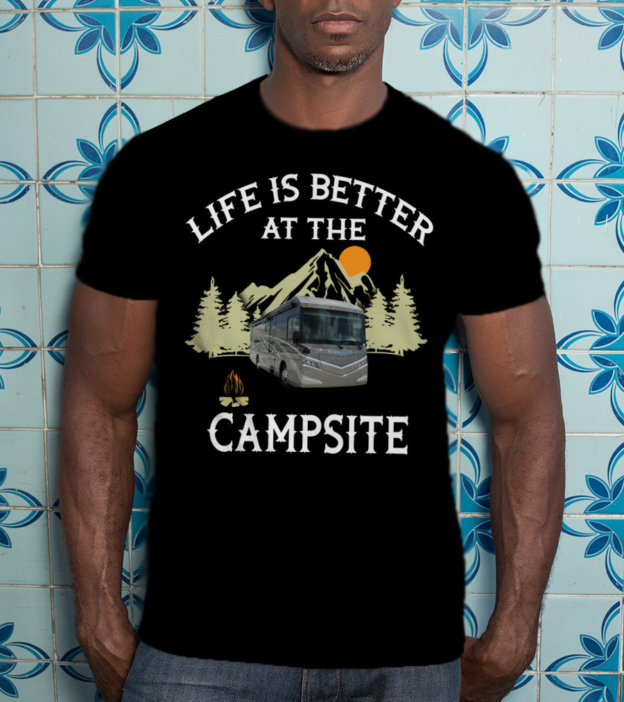 Life Is Better At The Campsite Winnebago Itasca Travelers T-Shirt