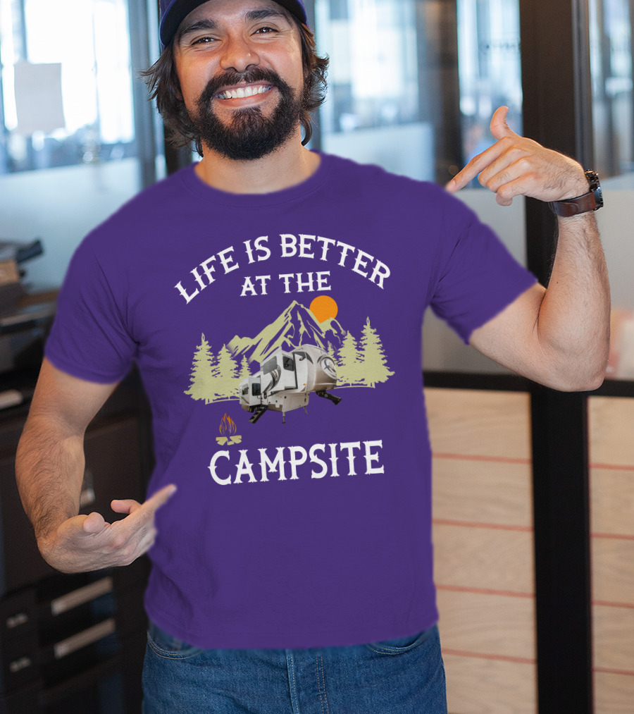 Life Is Better At The Campsite Forest River Palomino RV Trailers T-Shirt