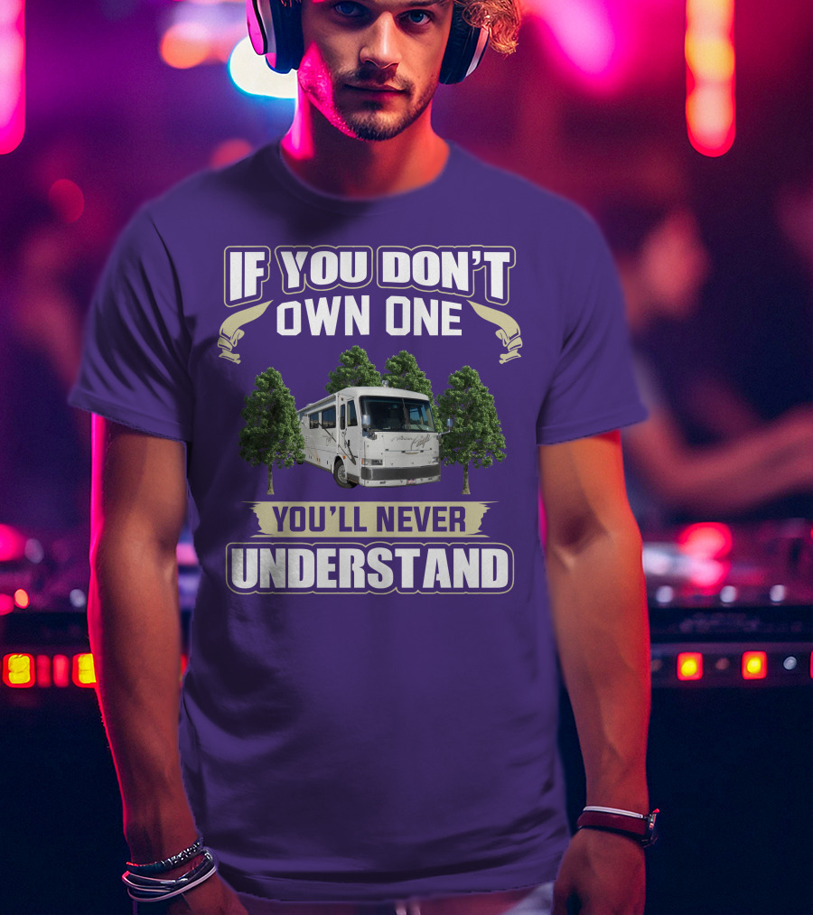 If You Don't Own One You'll Never Understand Fleetwood American Eagle T-Shirt