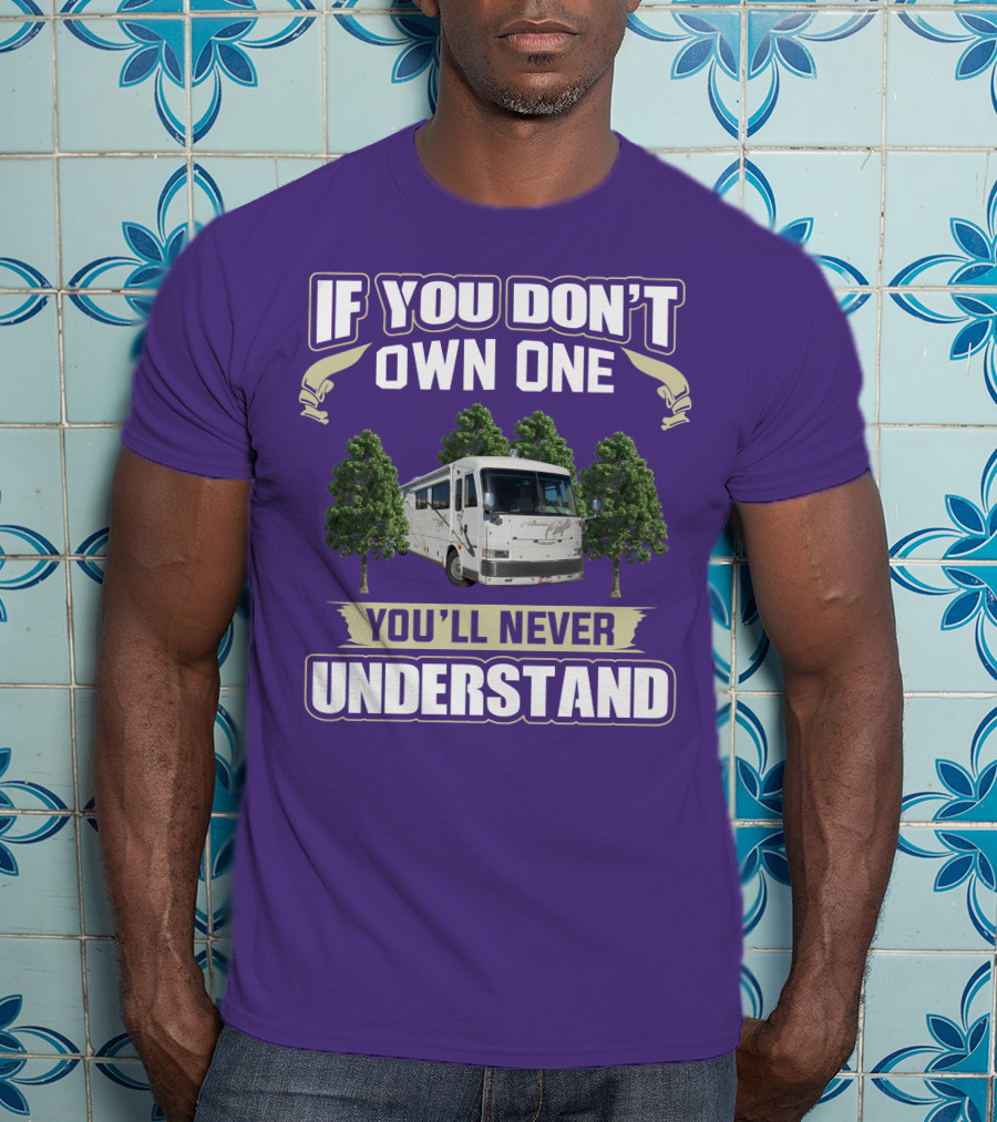 If You Don't Own One You'll Never Understand Fleetwood American Eagle T-Shirt