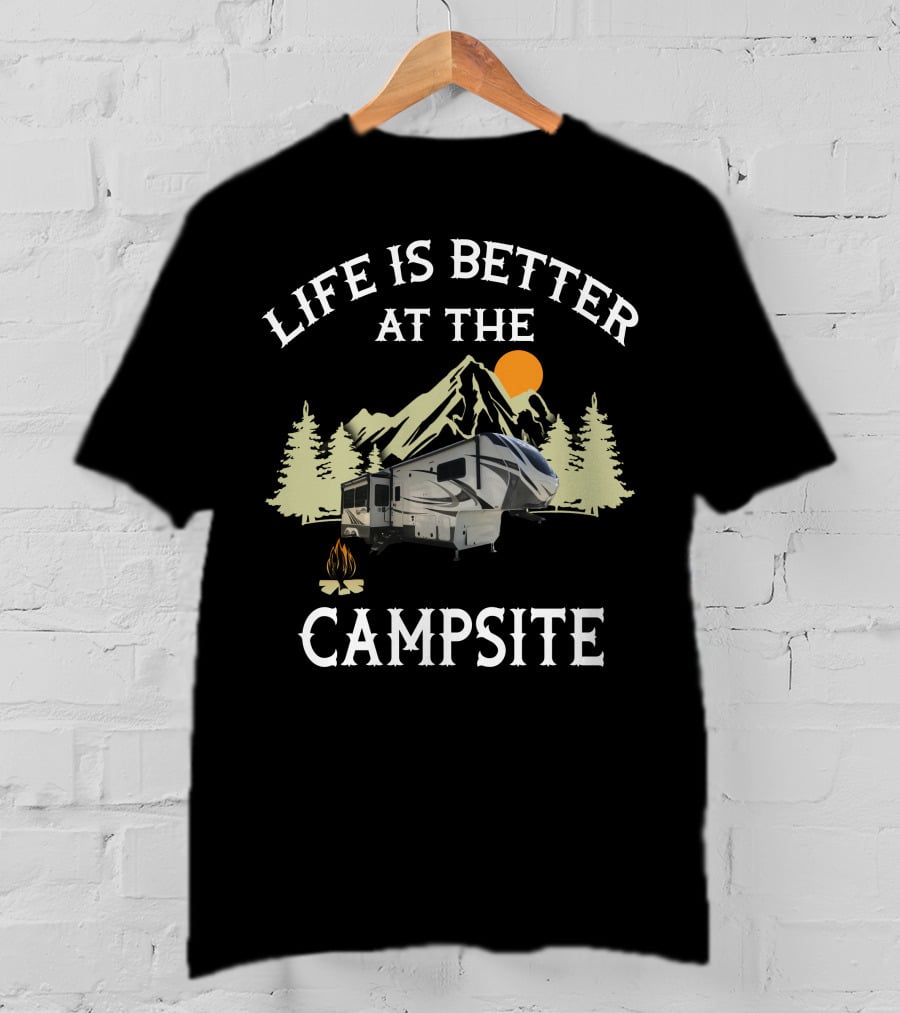 Life Is Better At The Campsite Solitude 3950BH T-Shirt
