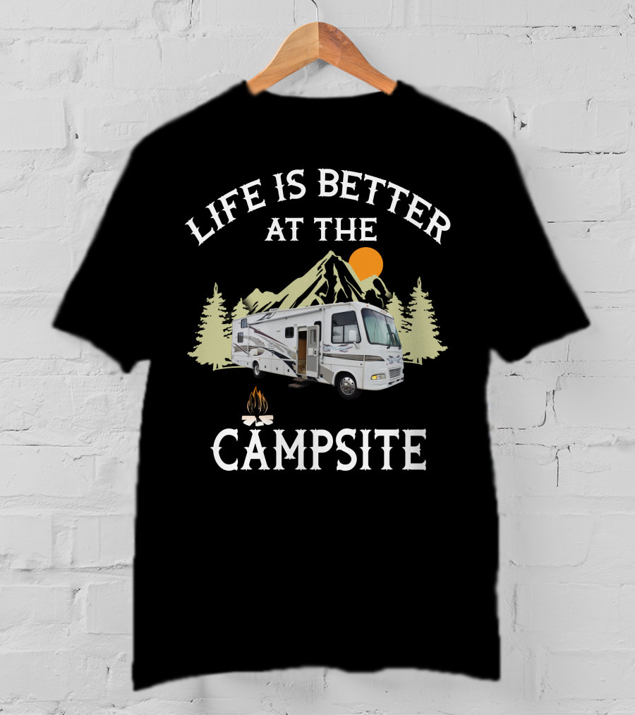 Life Is Better At The Campsite Outlaw Motorhome Adventure T-Shirt