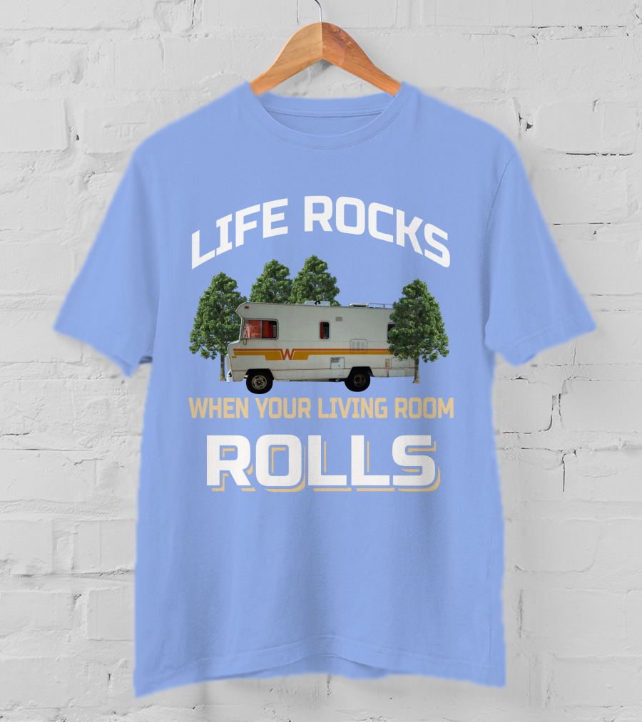 When Your Living Room Rolls Winnebagos RV T-Shirt