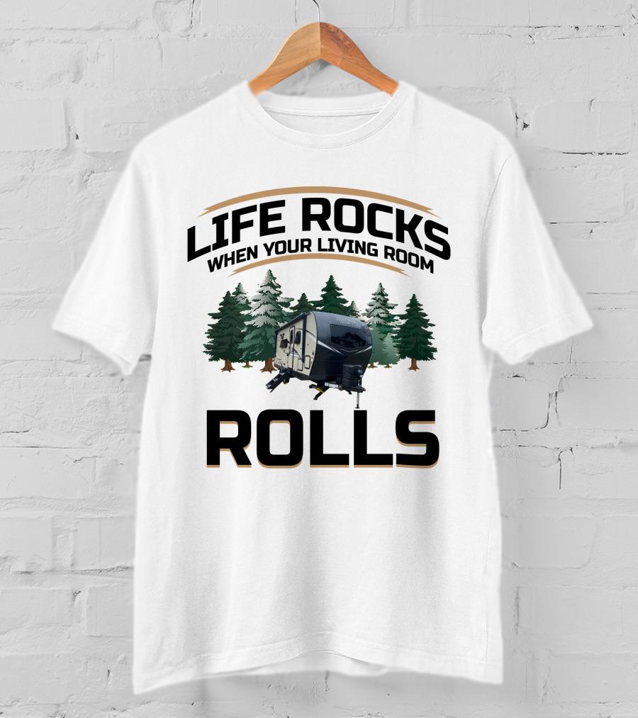 Life Rocks When Your Living Room Rolls Forest River RV Flagstaff Micro Lite T-Shirt