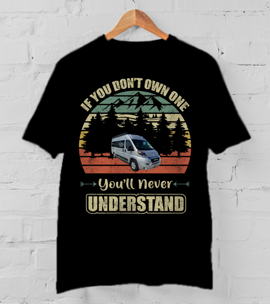 If You Don't Own A Travato You'll Never Understand T-Shirt