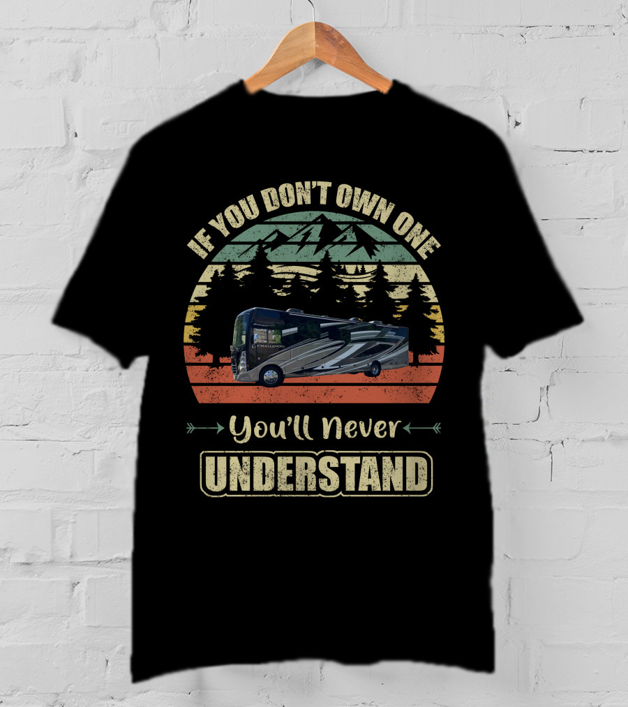 If You Don't Own One You'll Never Understand Thor Challenger T-Shirt