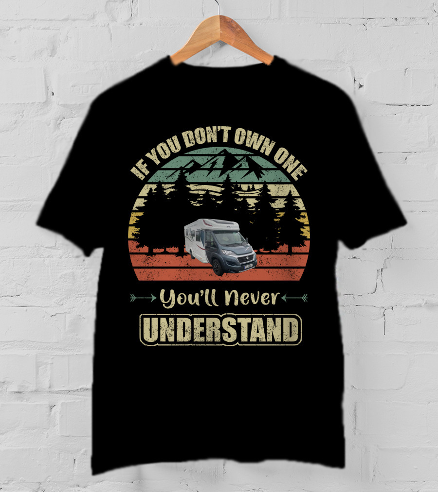 If You Don't Own One You'll Never Understand Autotrail Campervan Mountains Retro Vintage T-Shirt