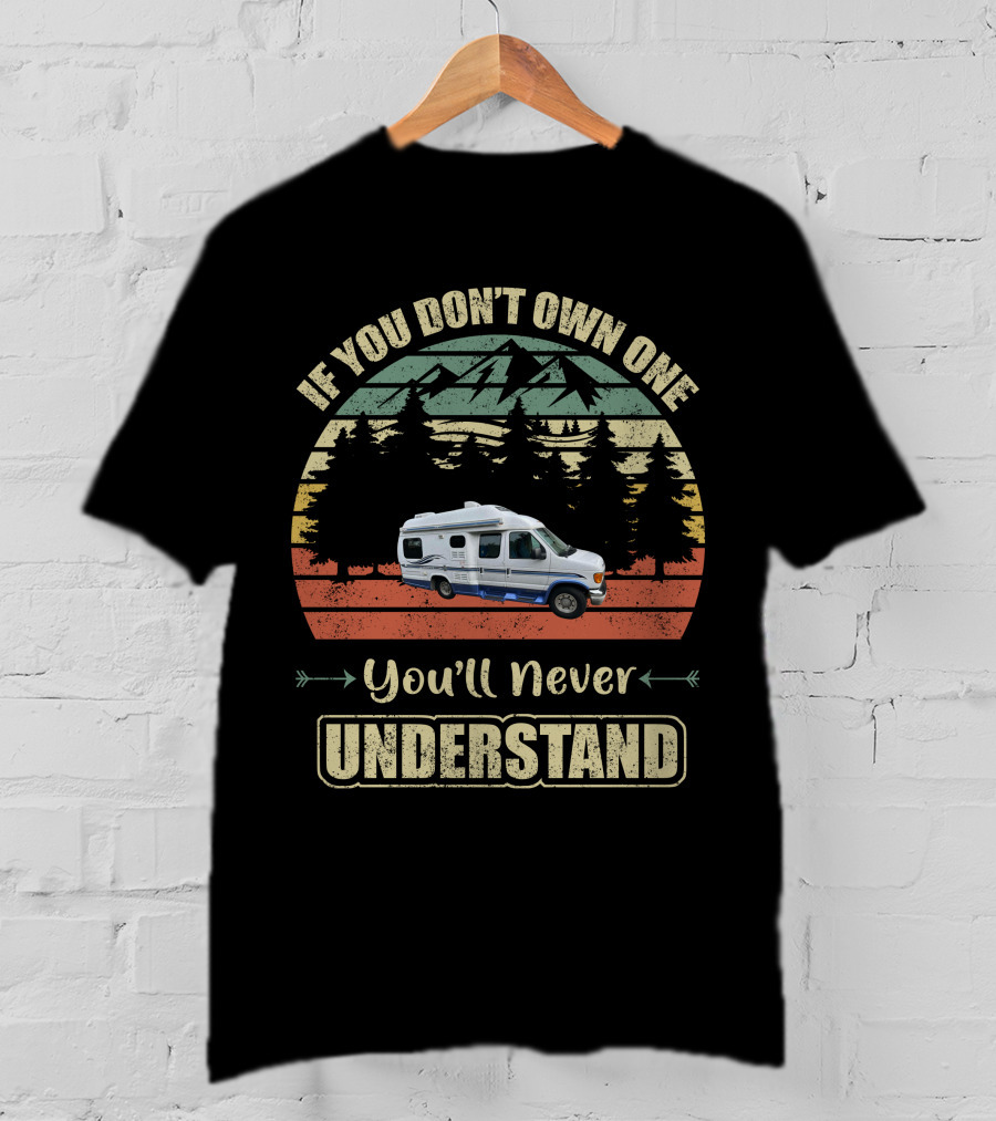 If You Don't Own One You'll Never Understand Pleasure-Way Wannabees T-Shirt