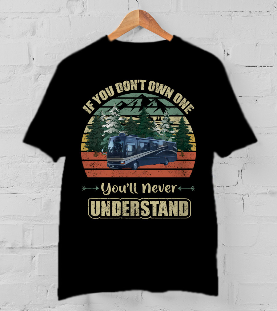 If You Don't Own One You'll Never Understand Fleetwood Discovery T-Shirt
