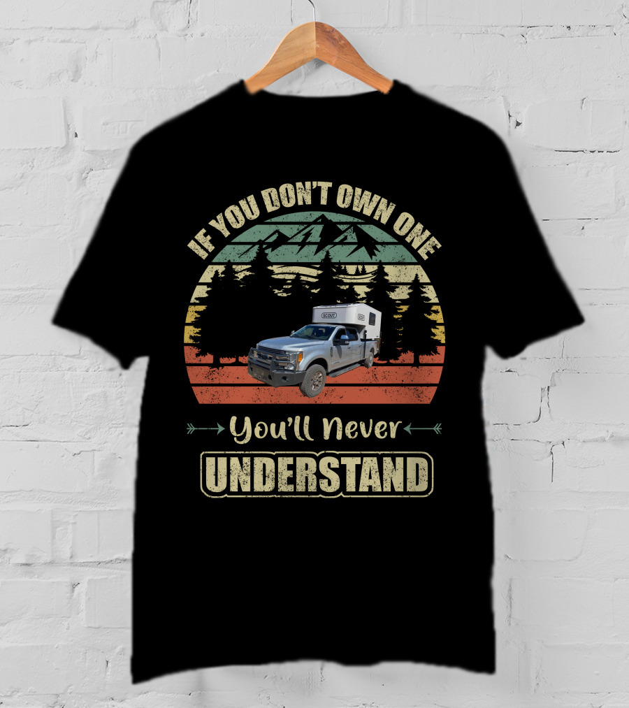 If You Don't Own One You'll Never Understand Scout Campers T-Shirt