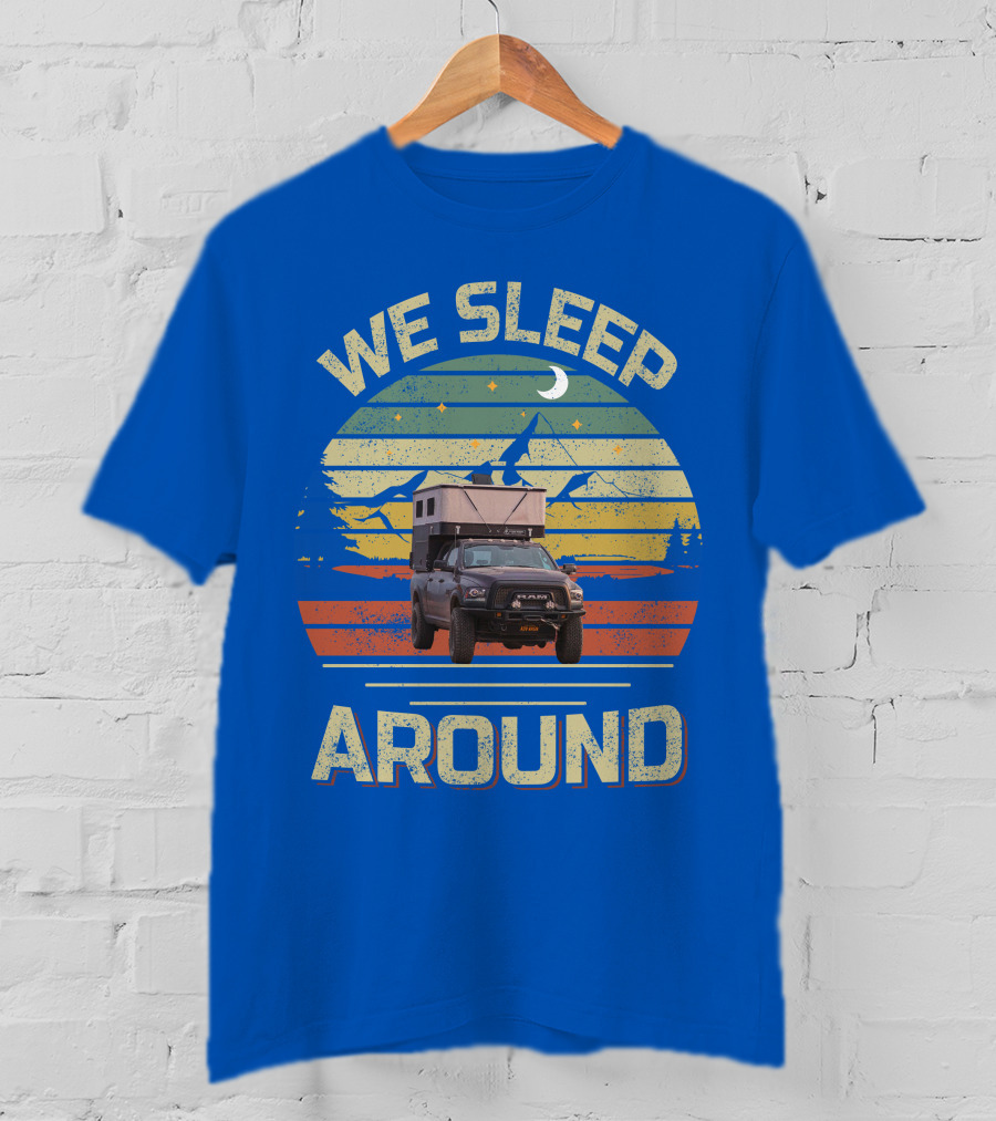 We Sleep Around Four Wheel Camper Adventure Truck Retro Sunset Camping T-Shirt