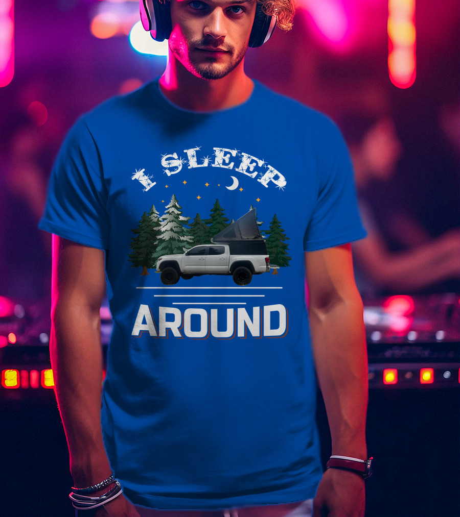 I Sleep Around GoFastCampers1 Camping Truck Forest Night Sky T-Shirt