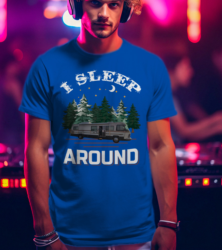 I Sleep Around Holiday Rambler Camper RV In Forest Scene T-Shirt