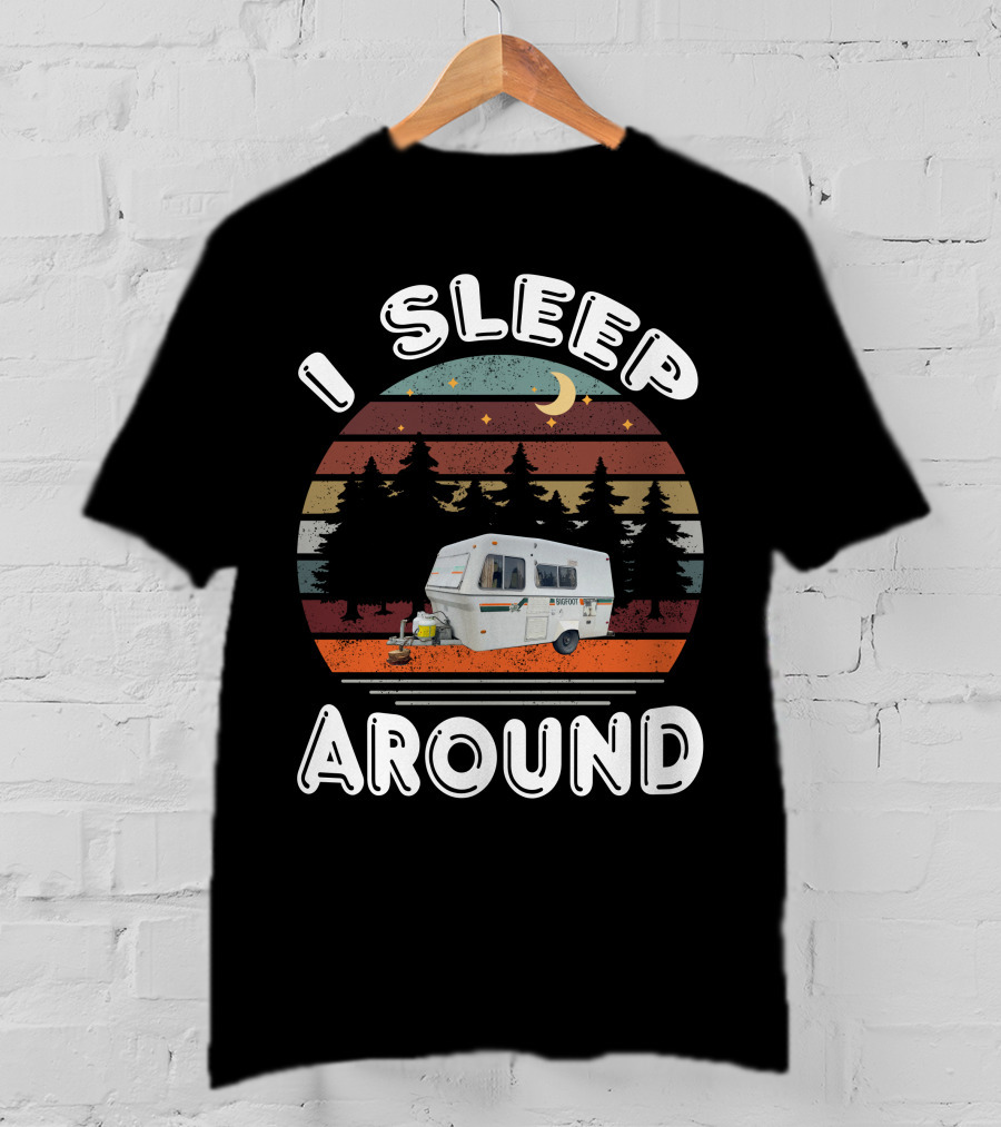 I Sleep Around Bigfoot Fiberglass Camper Forest Scene T-Shirt