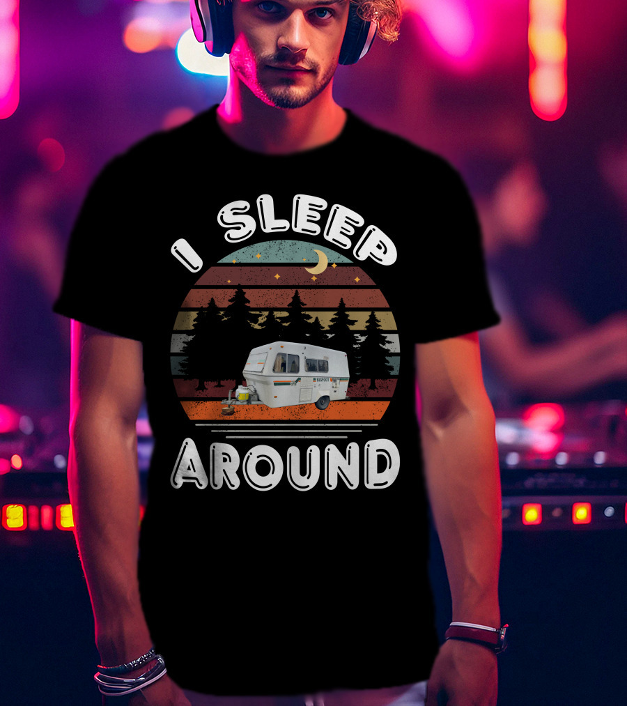 I Sleep Around Bigfoot Fiberglass Camper Forest Scene T-Shirt