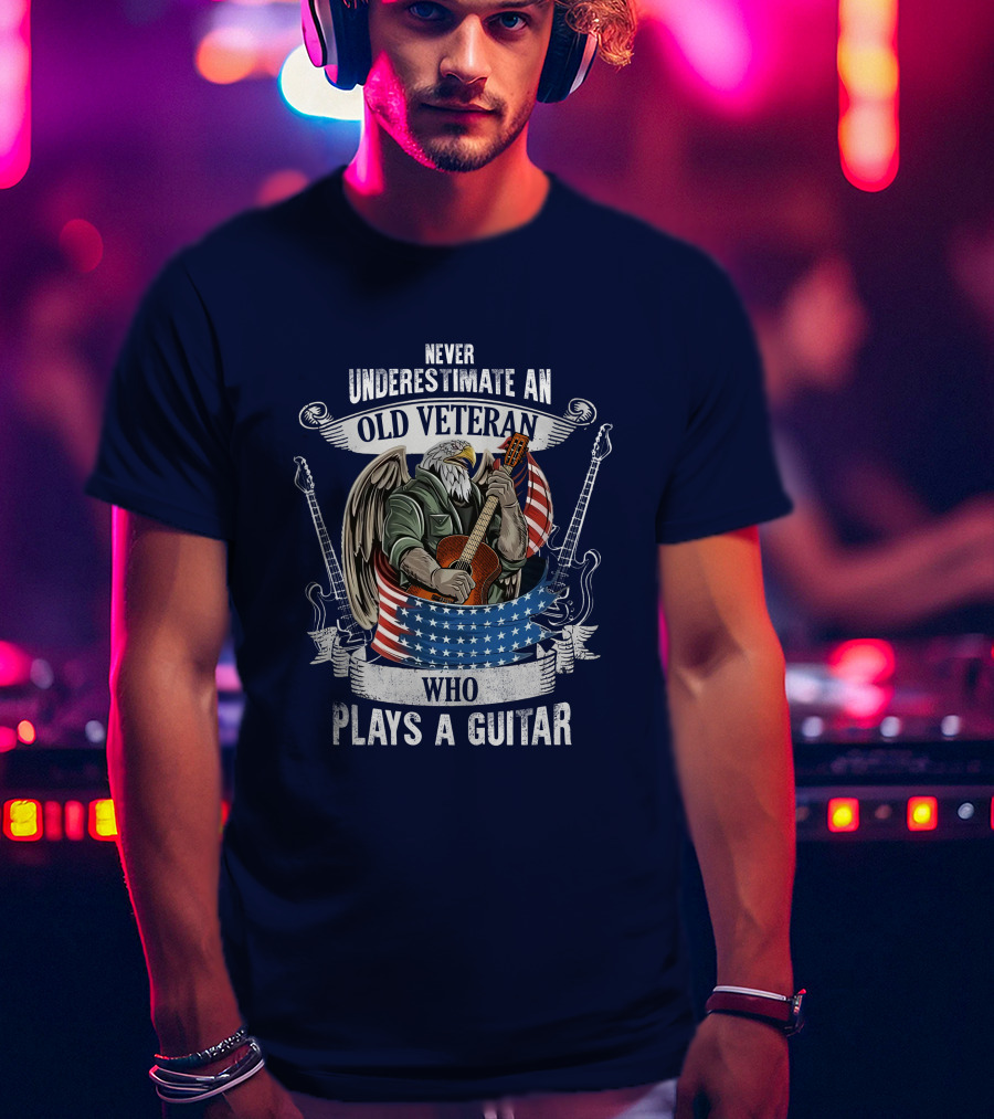 Never Underestimate An Old Veteran Who Plays A Guitar Eagle USA Flag T-Shirt