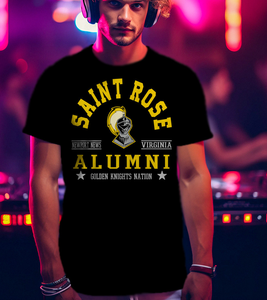 Saint Rose Alumni Newport News Virginia Golden Knights Nation T-Shirt