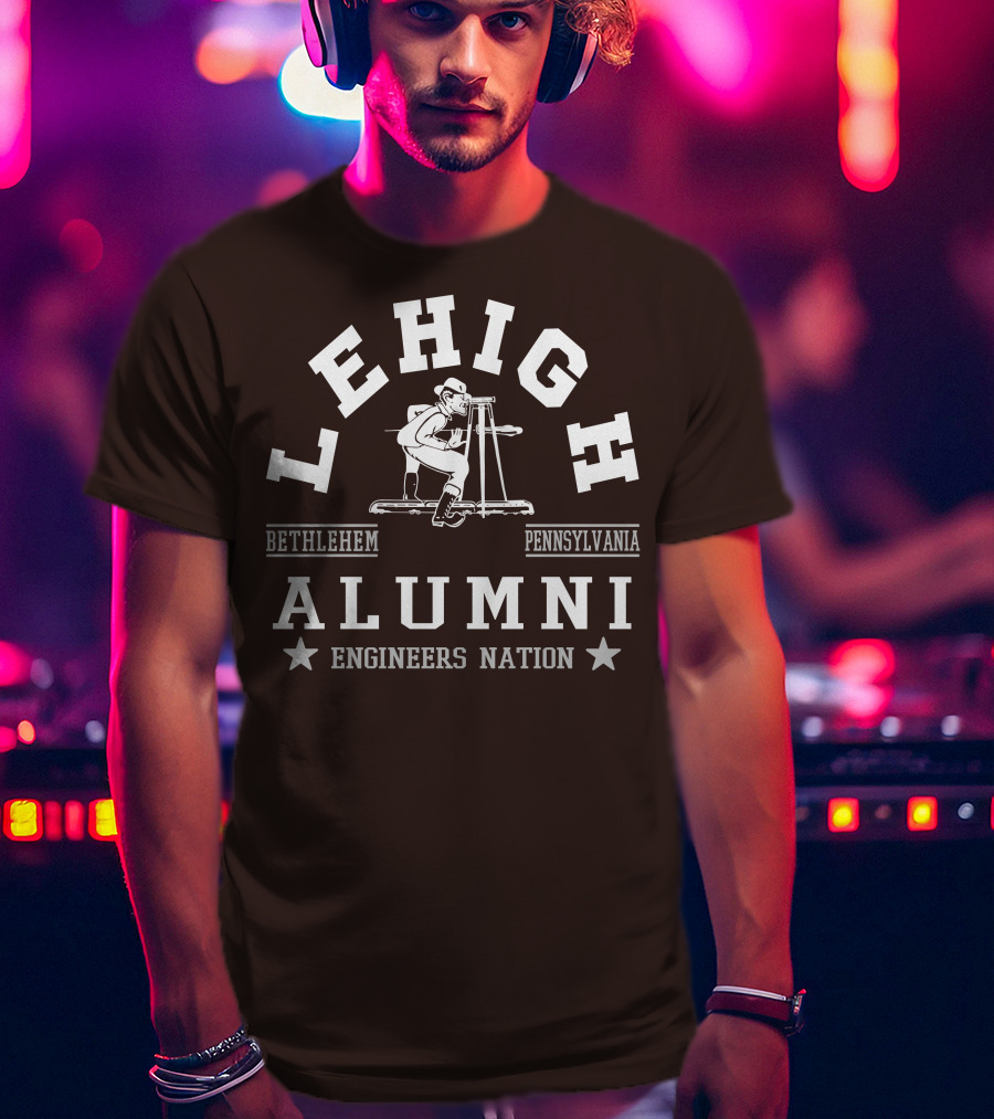 Lehigh Alumni Bethlehem Pennsylvania Engineers Nation T-Shirt