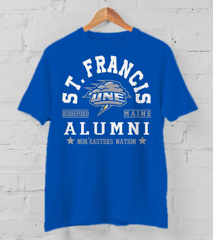 St. Francis Alumni UNE Nor'easters Nation Biddeford Maine T-Shirt