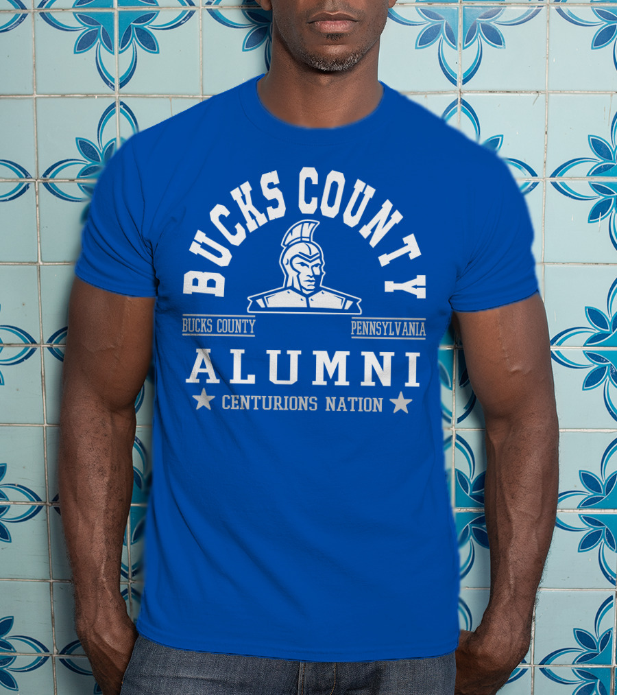 Bucks County Pennsylvania Alumni Centurions Nation T-Shirt