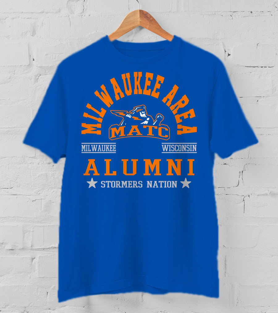 Milwaukee Area MATC Alumni Milwaukee Wisconsin Stormers Nation T-Shirt