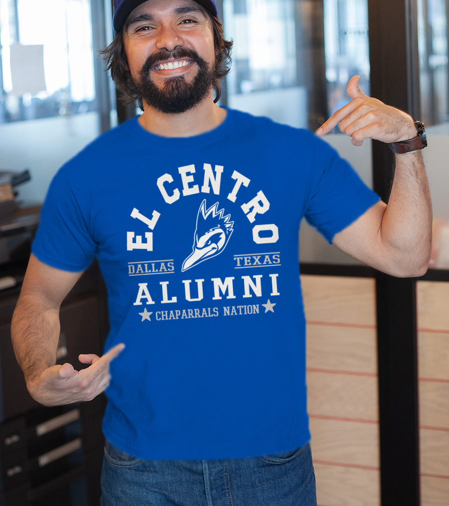 El Centro Dallas Texas Alumni Chaparrals Nation T-Shirt