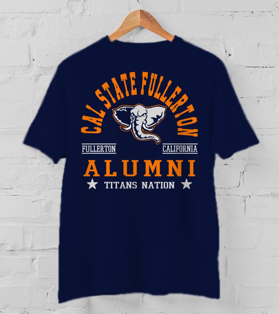 Cal State Fullerton Alumni Titans Nation Fullerton California T-Shirt