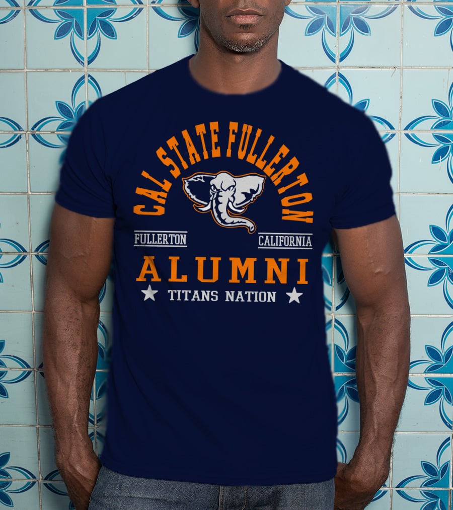 Cal State Fullerton Alumni Titans Nation Fullerton California T-Shirt