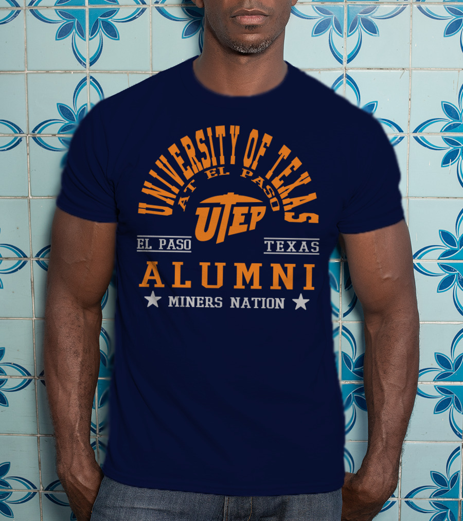 University Of Texas At El Paso UTEP Alumni Miners Nation El Paso Texas T-Shirt