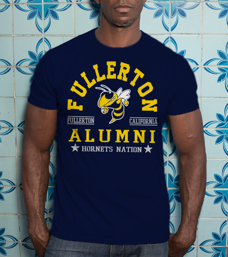Fullerton College Alumni California Hornets Nation T-Shirt